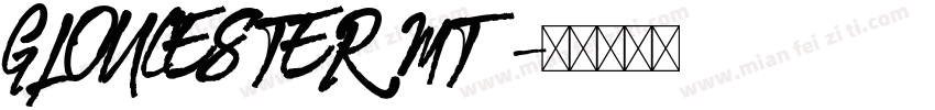 GLOUCESTER MT字体转换